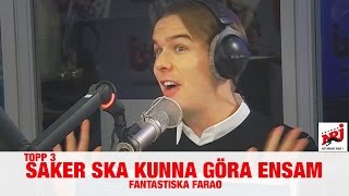 FARAO Topp 3 saker att göra ensam  VAKNA MED NRJ [upl. by Oiceladni208]