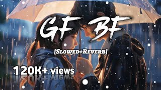 GF BF  song  SlowedReverb  lofi music  slowed and reverb Anshulofi7 [upl. by Doownil510]