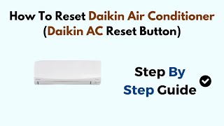 How To Reset Daikin Air Conditioner Daikin AC Reset Button [upl. by Hnahym]