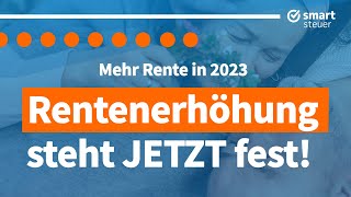 MEHR Rente Rentenerhöhung 2023 steht JETZT fest [upl. by Wager]