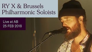 RY X amp Brussels Philharmonic Soloists Live at AB  Ancienne Belgique [upl. by Yeloc]