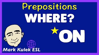 On  Where is  preposition  Learn English  Mark Kulek ESL [upl. by Schuyler]