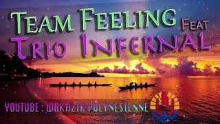 Team Feeling Ft Trio Infernal 14 [upl. by Trimble]