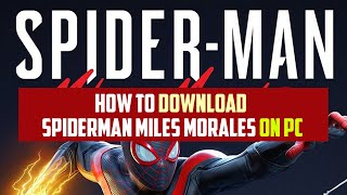 How to Download Spiderman Miles Morales on PC New Video [upl. by Odnumde]