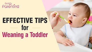 Tips on How to Wean Your Toddler [upl. by Nyllewell]