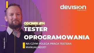 Tester oprogramowania Jak wygląda praca testera manualnego Podcast DEVision 14 [upl. by Attevad]