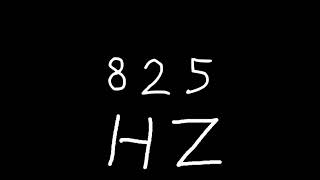 825 hz [upl. by Glovsky]