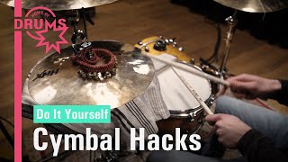 DIY  Cymbal Hacks  Home of Drums [upl. by Gonroff]