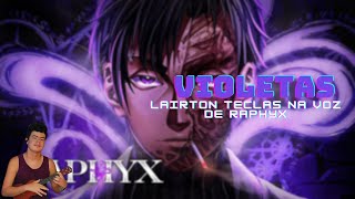 Violetas  Lairton Teclas na Voz de Raphyx [upl. by Mohorva]