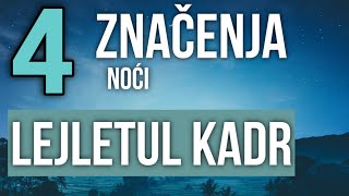 Ramazan  LEJLETUL KADR  4 ZNAČENJA ove bitne noći [upl. by Valdas]