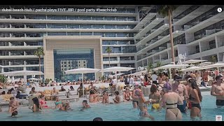 dubai beach club  pacha playa FIVE JBR  pool party beachclub [upl. by Aztiley]