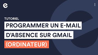 Programmer un email dabsence sur Gmail depuis un ordinateur  TUTORIEL EMONSITE [upl. by Sebbie238]