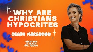 Why are Christians hypocrites  Megan Marshman [upl. by Cindee]