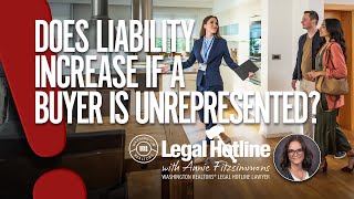 Does liability increase if a buyer is unrepresented Legal Hotline Fall 2024 [upl. by Sumerlin]