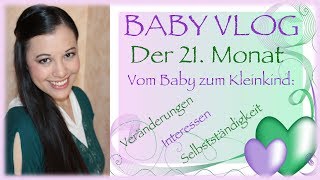 BABY NEWS DER 21 MONAT  vom Baby zum Kleinkind Veränderungen Interessen amp Selbstständigkeit [upl. by Lipman]