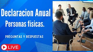 🆕Declaracion Anual 2023 personas fisicas preguntas y respuestas [upl. by Amle485]