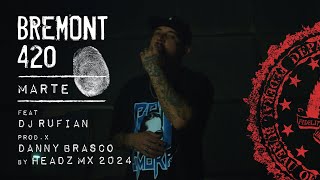 Bremont 420  Marte Ft Dj Rufián Prod Danny Brasco Video [upl. by Aseeram]