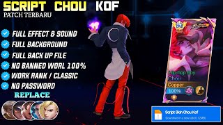 NEW Script Skin Chou Kof No Password  Effect amp Voice  New Patch Mobild Legends [upl. by Tugman]