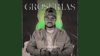 Groserías [upl. by Eittod]