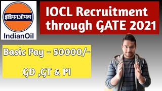 IOCL Recruitment through GATE 2021  Pay Scale  50000 [upl. by Par541]