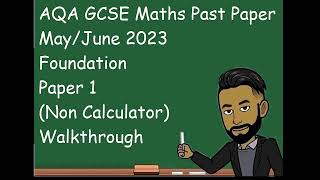 GCSE Maths Past Paper June 2023 Foundation Paper 1 Calculator Walkthrough [upl. by Anyalram]