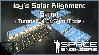 Space Engineers  Isys Solar Alignment v40 Tutorial [upl. by Thaddus]