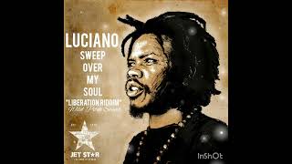 Luciano  Sweep Over My Soul Liberation Riddim Dubplate Version by Wild Pitch Sound [upl. by Ivie]