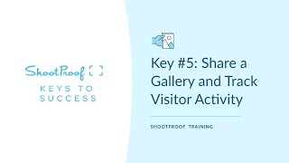 Key 5 Share a ShootProof Gallery and Track Visitor Activity [upl. by Krysta668]