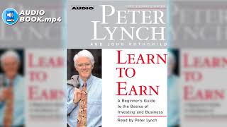 LEARN TO EARN  PETER LYNCH  FULL AUDIOBOOK 🔉 [upl. by Zile279]