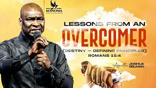 LESSONS FROM AN OVERCOMER DESTINY DEFINING PRINCIPLES WITH APOSTLE JOSHUA SELMAN [upl. by Smada]