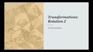 Rotational Transformations  90° Clockwise Anticlockwise and 180° Rotations About the Origin [upl. by Ogdan]