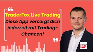 TraderFox Live Trading  Diese App versorgt dich jederzeit mit Trading Chancen [upl. by Bornie]