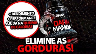 CONHEÇA O DARK MAMBA O TERMOGÊNICO DARK LAB [upl. by Lorusso]