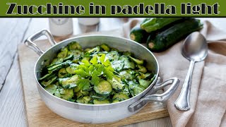 Zucchine in padella ricetta light [upl. by Ender]