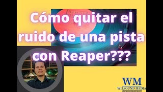 Súper cómo quitar el ruido de una pista con Reaper [upl. by Sawyer]