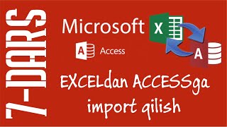 MS Access da ishlash  Exceldan Accessga import qilish [upl. by Bernette]