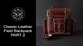 Classic Leather Field Backpack  Part 2  EmoLeather [upl. by Hesther]