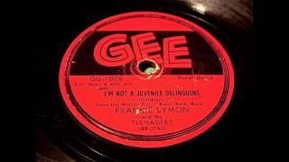 Frankie Lymon amp The Teenagers  Im Not A Juvenile Delinquent 78 rpm [upl. by Reich]