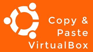 How to Enable Copy and Paste in a VirtualBox Running Ubuntu Linux [upl. by Naesal]