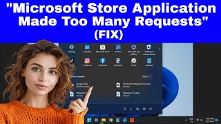 FIX Error quotMicrosoft Store Application Made Too Many Requestsquot Windows 11 [upl. by Delilah]