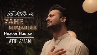 Zahe Muqaddar  Naat  Atif Aslam  Ramadan Special  Ai Vocals [upl. by Anaytat]