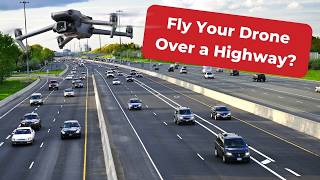 Can I Fly My Drone Over A Highway [upl. by Hajile]