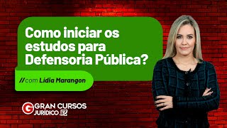 Como iniciar os estudos para Defensoria Pública com Lídia Marangon [upl. by Janina]