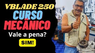 VBLADE 250  Fazer o curso de mecânico vale a pena [upl. by Pinelli]