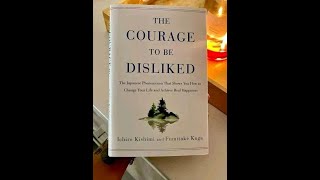 The Courage to Be Disliked by Ichiro Kishimi and Fumitake Koga  Full Audio Book  Audio Wisdom [upl. by Pippy]