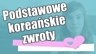 Koreański od podstaw PODSTAWOWE ZWROTY Pyra w Korei 5 [upl. by Rexana]