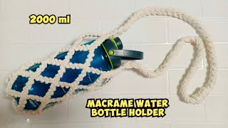 DIY Macrame Water Bottle Holder 2000 ml  Macrame Water Bottle Bag Tutorial [upl. by Genaro]