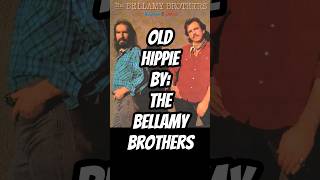 The Bellamy Brothers  Old Hippie [upl. by Hammel]