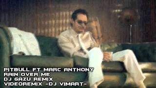 PITBULL FT MARC ANTHONY RAIN OVER ME REMIX DJ VIMART [upl. by Dalury790]