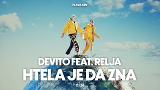 DEVITO  HTELA JE DA ZNA FEAT RELJA [upl. by Eeresid]